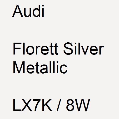 Audi, Florett Silver Metallic, LX7K / 8W.